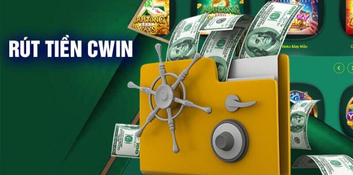 Điều kiện để rút tiền Cwin một cách thuận lợi